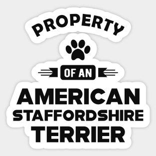 american staffordshire terrier - Property of an american staffordshire terrier Sticker